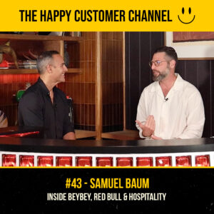 The Happy Customer Channel Episode 43 with Samuel Baum