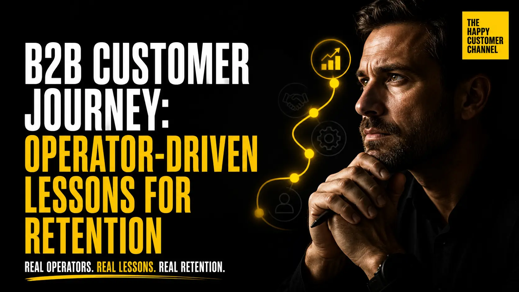 B2B Customer Journey: Operator-Driven Lessons for Retention
