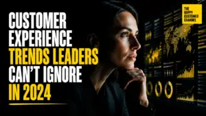 customer experience trends - Customer Experience Trends Leaders Can't Ignore in 2024