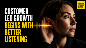customer led growth - Customer Led Growth: Why Listening Is Your Missing Multiplier
