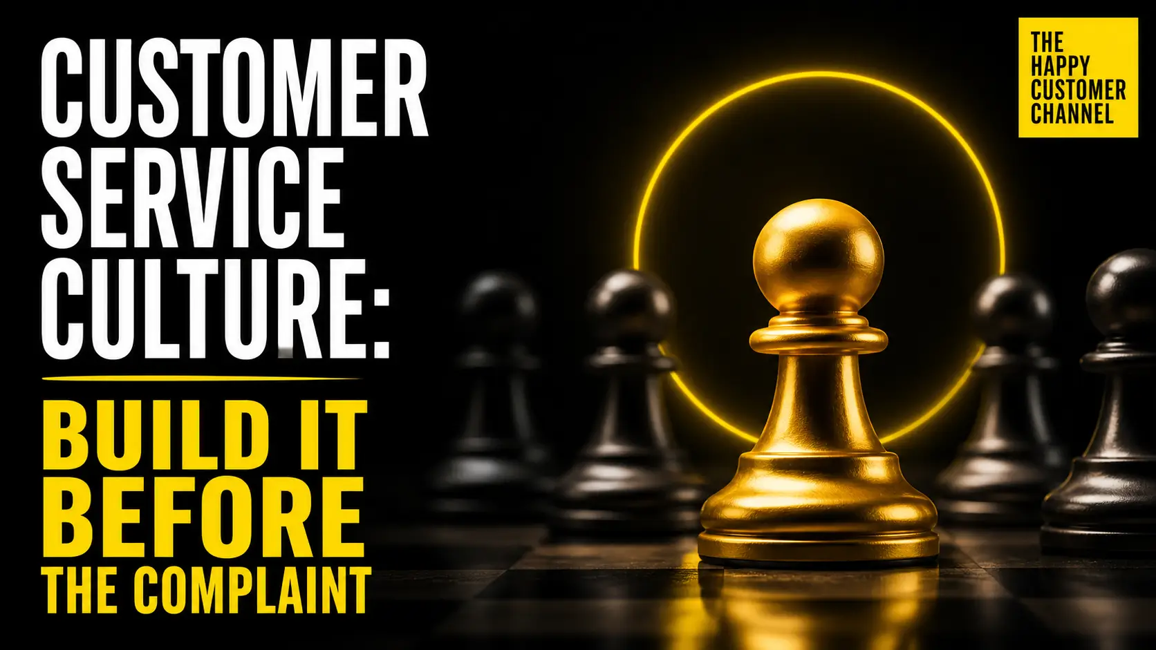 Customer Service Culture: Build It Before the Complaint