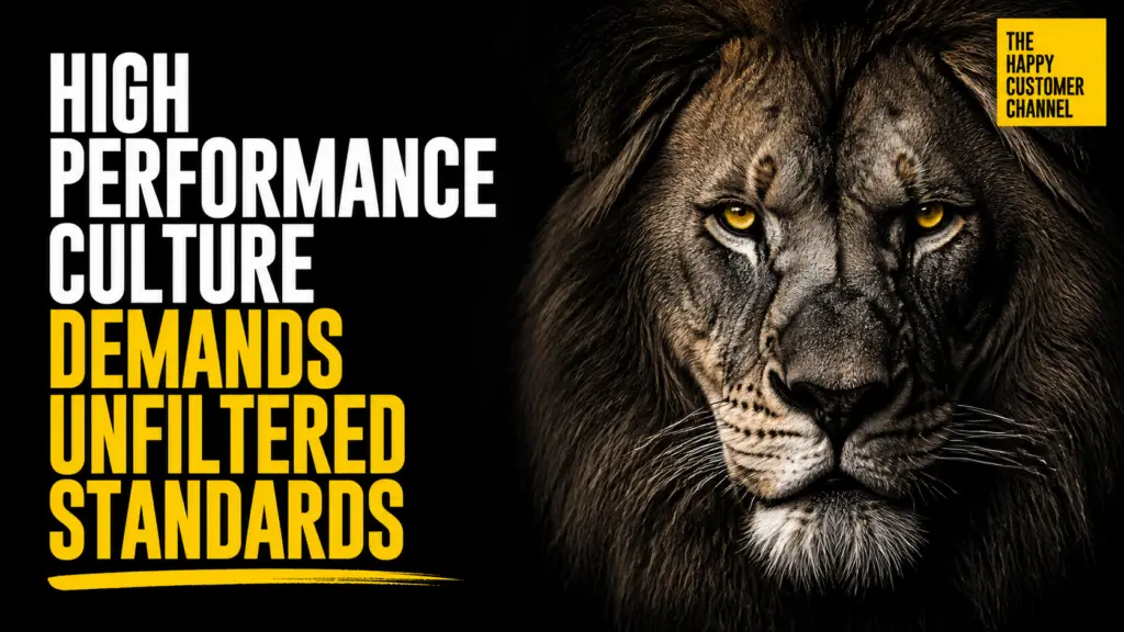 high performance culture - High Performance Culture Demands Unfiltered Standards