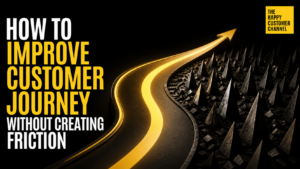 how to improve customer journey - How to Improve Customer Journey Without Creating Friction