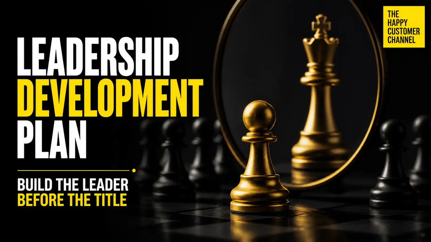 Leadership Development Plan: Build the Leader Before the Title