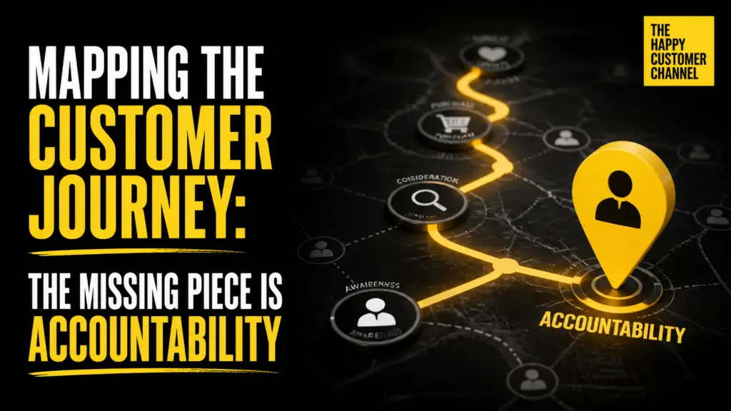 mapping the customer journey - Mapping the Customer Journey: The Missing Piece Is Accountability
