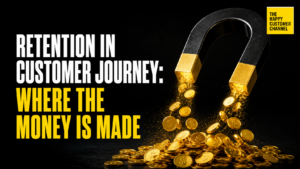 retention in customer journey - Retention in Customer Journey: Where Real Profits Happen