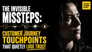 customer journey touchpoints - The Invisible Missteps: Customer Journey Touchpoints That Quietly Lose Trust