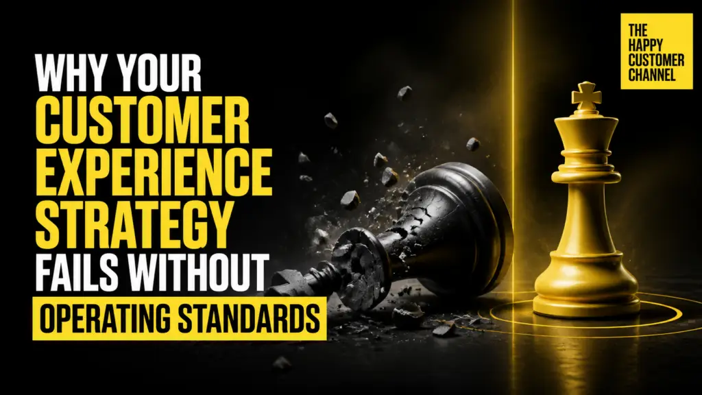 customer experience strategy - Why Your Customer Experience Strategy Fails Without Operating Standards